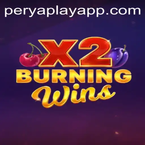 Exploring the Excitement of BurningWinsX2: A Deep Dive into PeryaPlay's Latest Offering