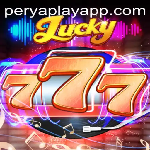 Exploring the Thrills of Lucky777: PeryaPlay's Exciting Gaming Adventure