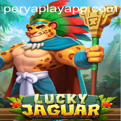 Exploring the Excitement of LuckyJaguar: A PeryaPlay Sensation